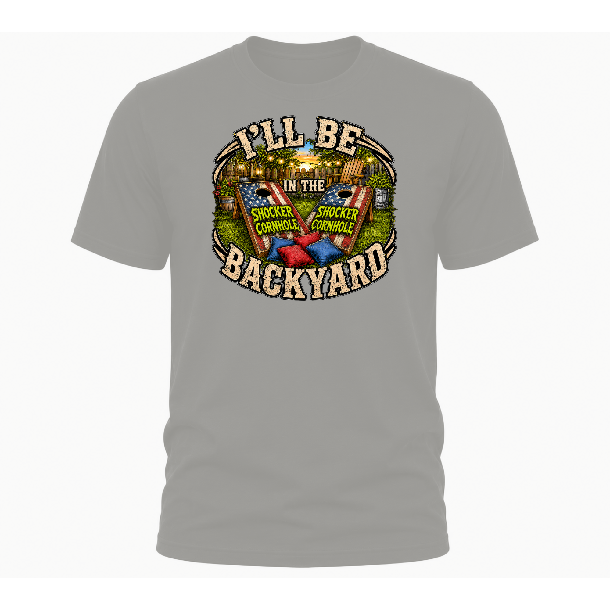 "I'll Be in the Backyard" Cornhole T-Shirt