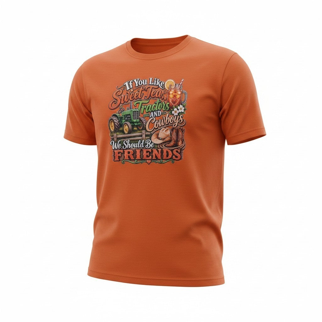 If You Like Sweet Tea, Tractors & Cowboys T-Shirt