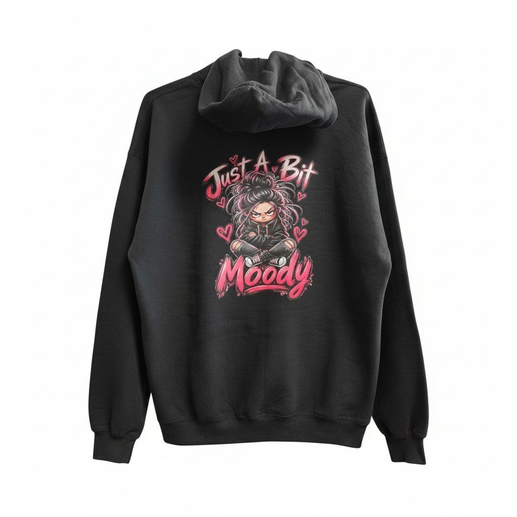 Just a Bit Moody Hoodie