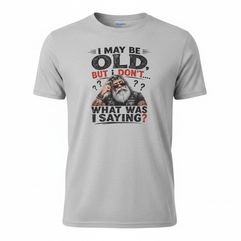 I May Be Old T-Shirt